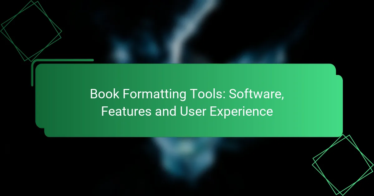 Book Formatting Tools: Software, Features and User Experience