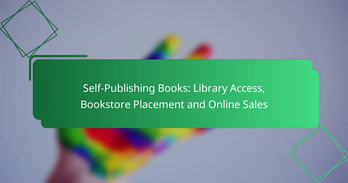 Self-Publishing Books: Library Access, Bookstore Placement and Online Sales