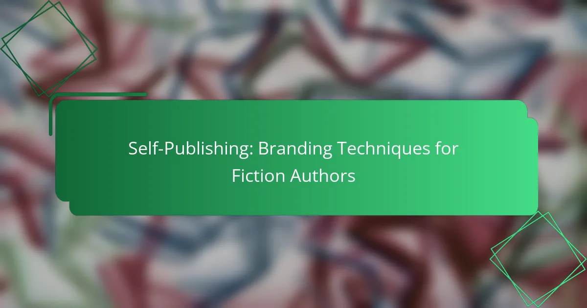 Self-Publishing: Branding Techniques for Fiction Authors