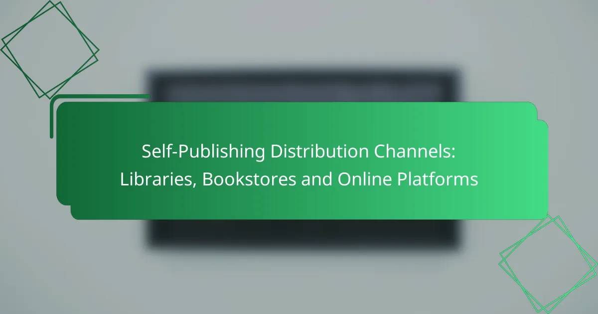 Self-Publishing Distribution Channels: Libraries, Bookstores and Online Platforms