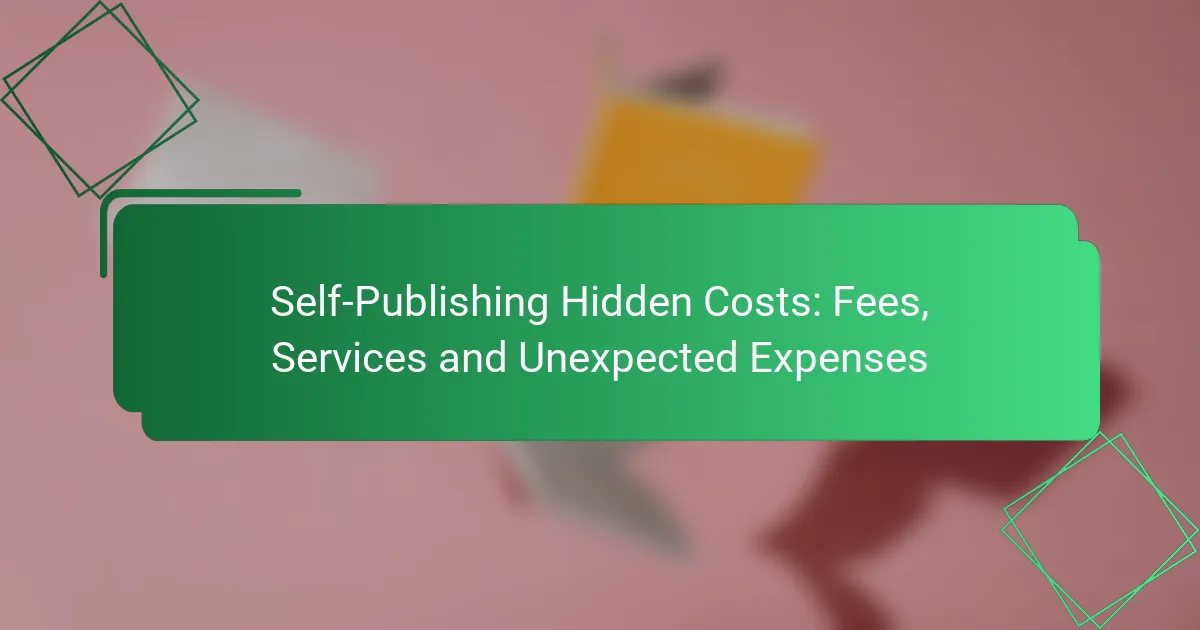 Self-Publishing Hidden Costs: Fees, Services and Unexpected Expenses