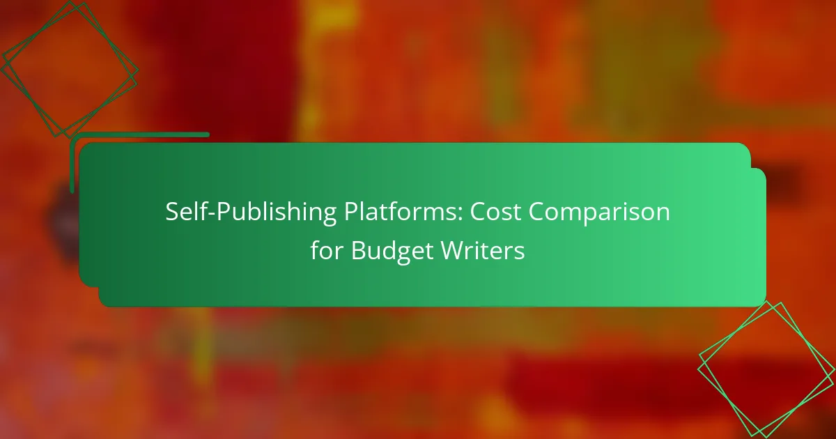 Self-Publishing Platforms: Cost Comparison for Budget Writers