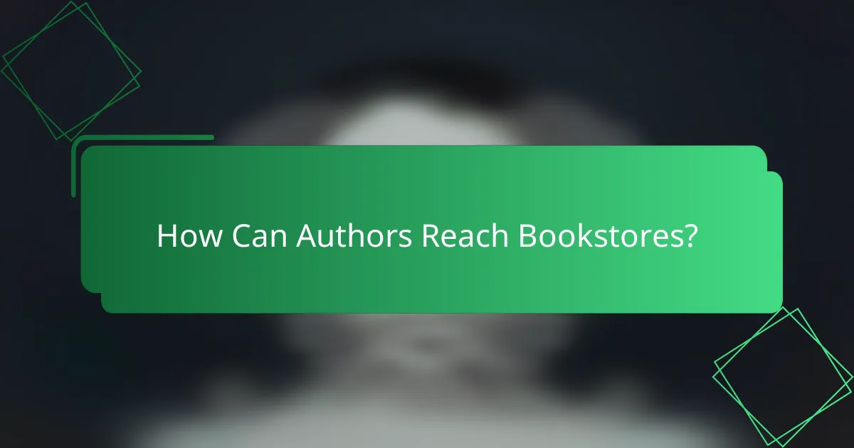 How Can Authors Reach Bookstores?