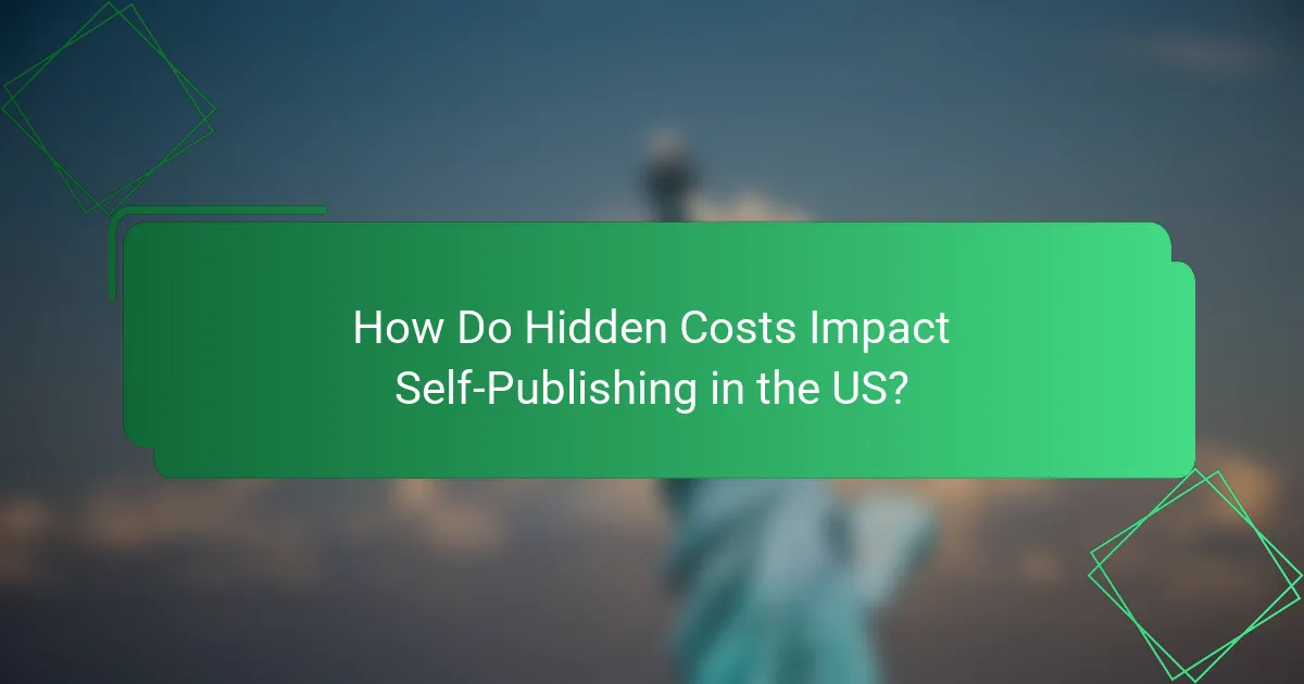 How Do Hidden Costs Impact Self-Publishing in the US?