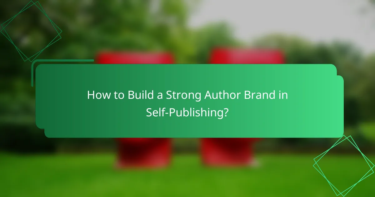 How to Build a Strong Author Brand in Self-Publishing?
