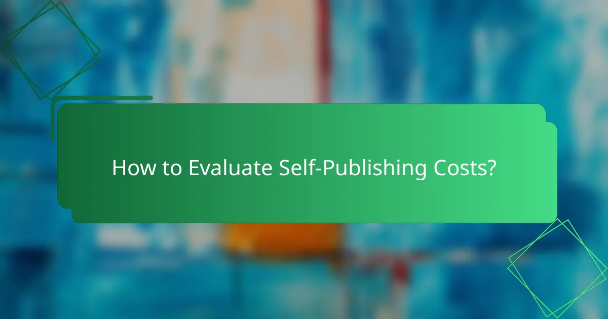 How to Evaluate Self-Publishing Costs?