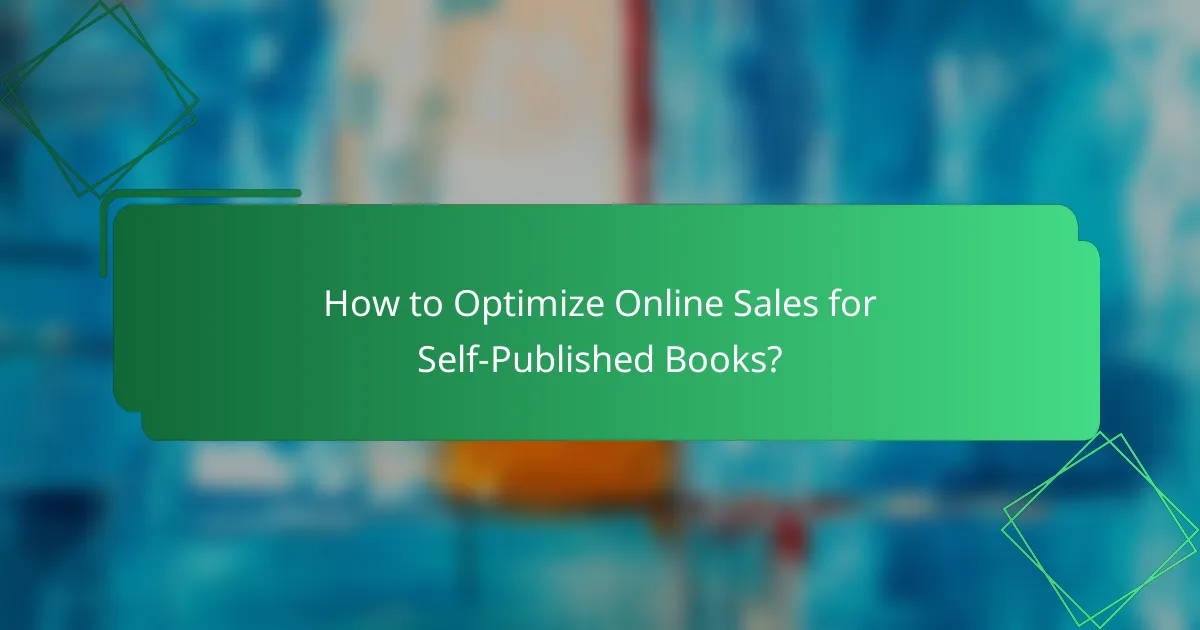 How to Optimize Online Sales for Self-Published Books?