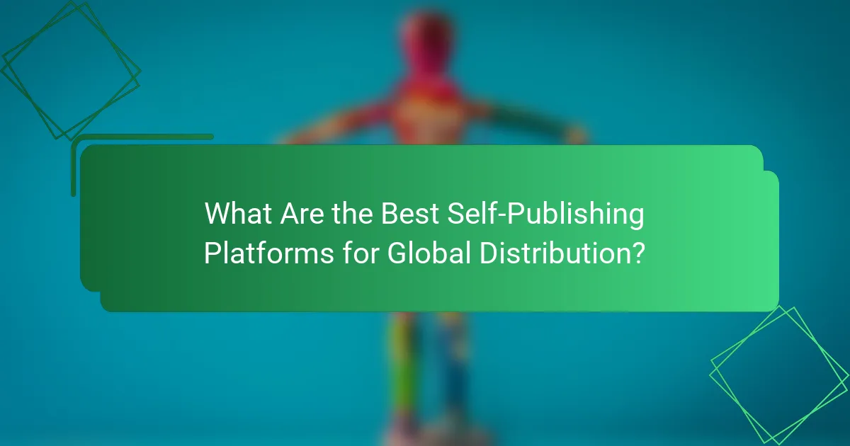 What Are the Best Self-Publishing Platforms for Global Distribution?