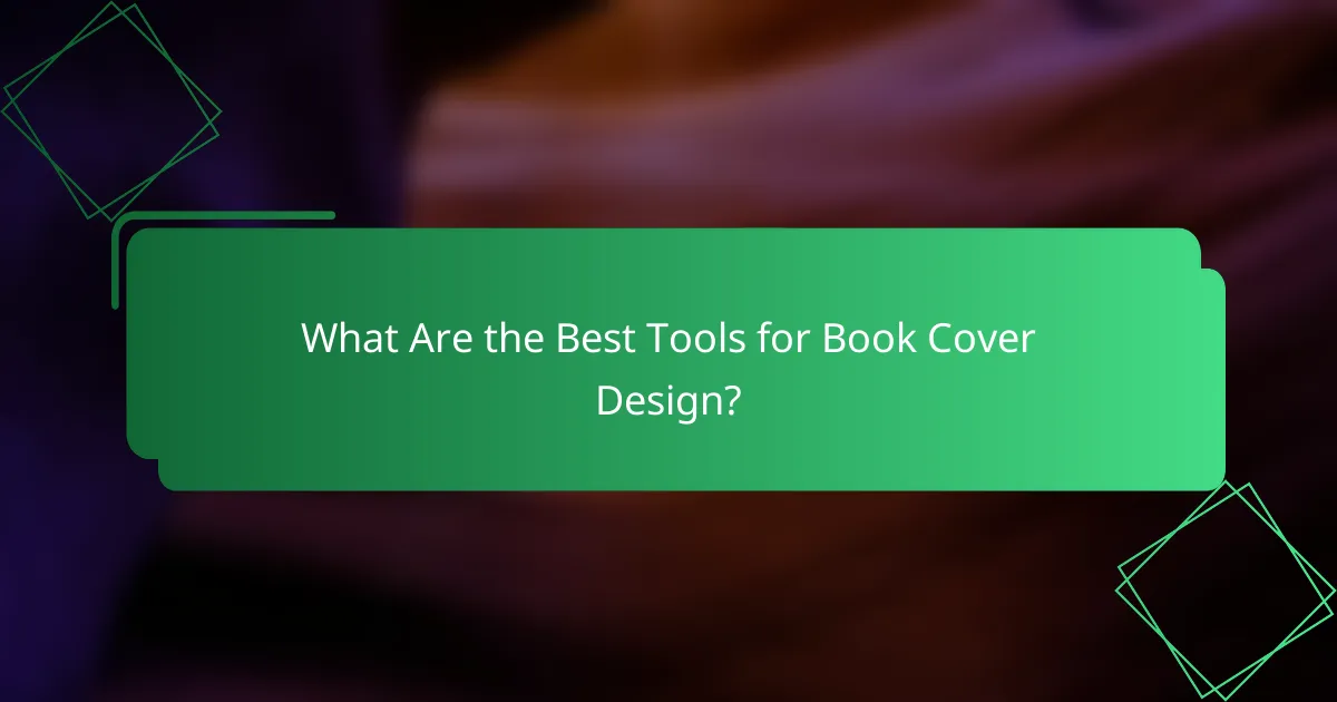 What Are the Best Tools for Book Cover Design?