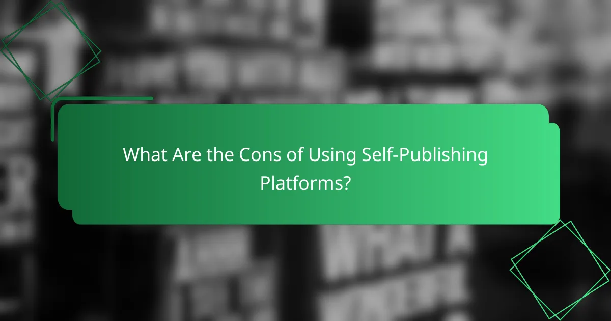 What Are the Cons of Using Self-Publishing Platforms?