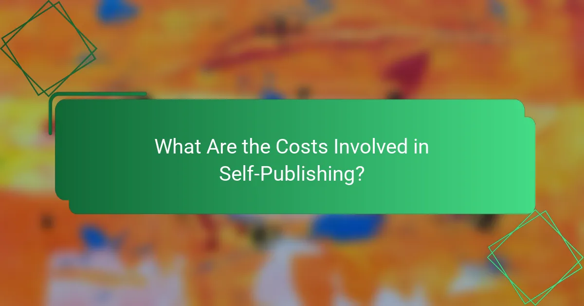 What Are the Costs Involved in Self-Publishing?
