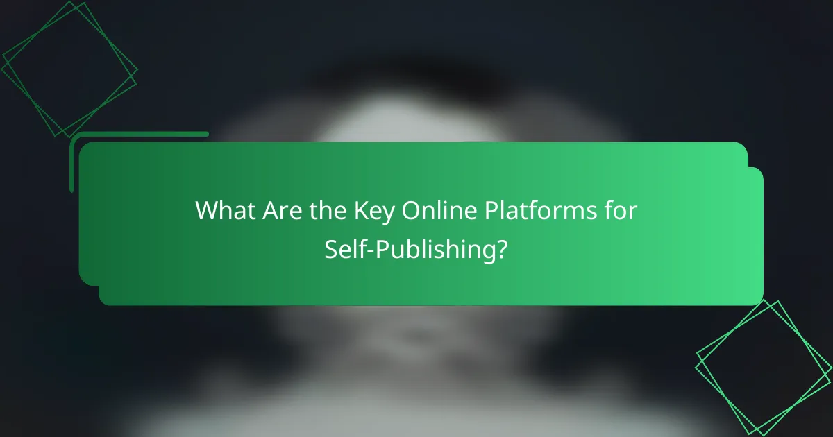 What Are the Key Online Platforms for Self-Publishing?