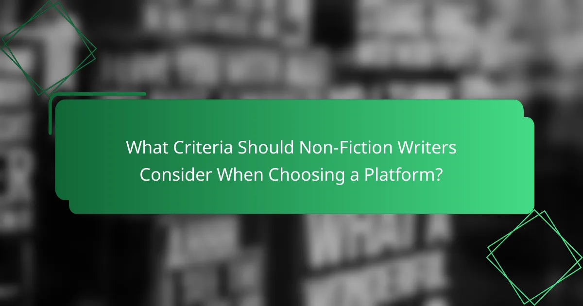 What Criteria Should Non-Fiction Writers Consider When Choosing a Platform?