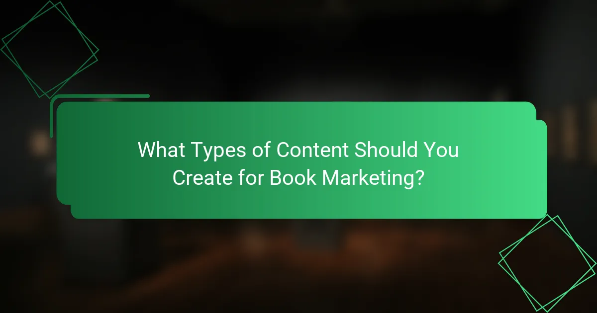 What Types of Content Should You Create for Book Marketing?